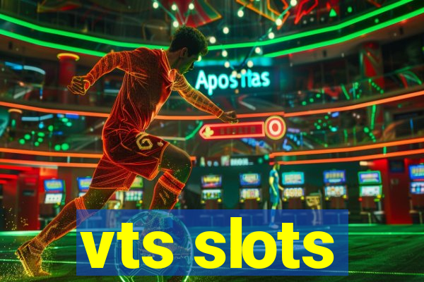 vts slots